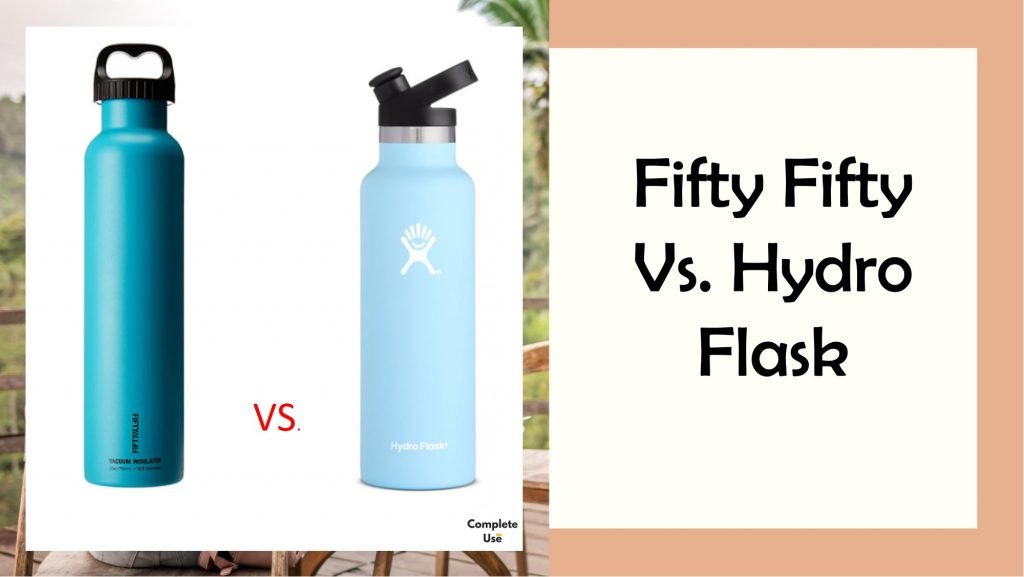 Fifty Fifty Vs. Hydro Flask